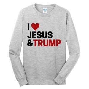 Trump Lover Gift I Love Jesus & Trump Tall Long Sleeve T-Shirt