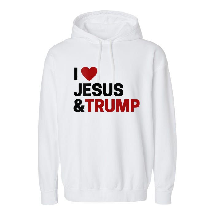 Trump Lover Gift I Love Jesus & Trump Garment-Dyed Fleece Hoodie