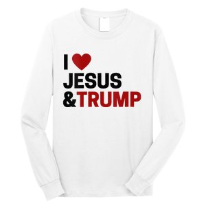 Trump Lover Gift I Love Jesus & Trump Long Sleeve Shirt