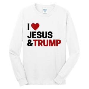 Trump Lover Gift I Love Jesus & Trump Tall Long Sleeve T-Shirt