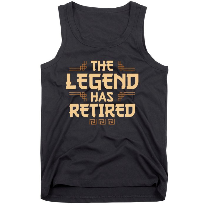 The Legend Has Retired Retirement Humor Tank Top