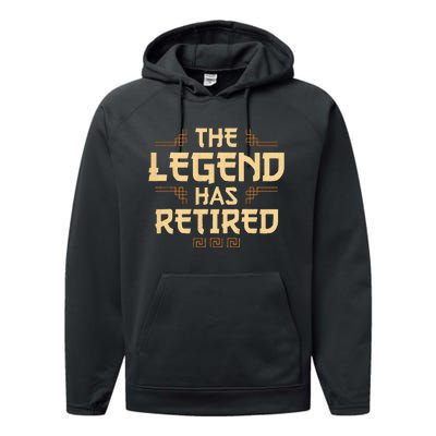 The Legend Has Retired Retirement Humor Performance Fleece Hoodie