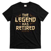 The Legend Has Retired Retirement Humor T-Shirt