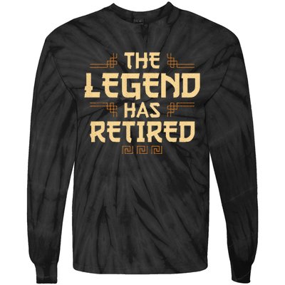 The Legend Has Retired Retirement Humor Tie-Dye Long Sleeve Shirt