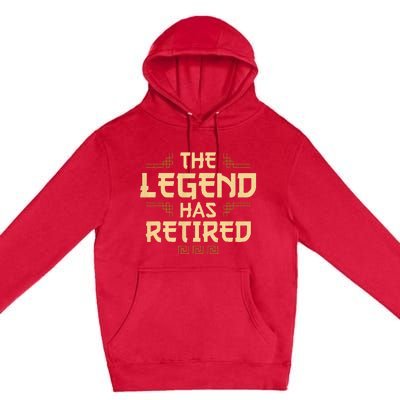 The Legend Has Retired Retirement Humor Premium Pullover Hoodie