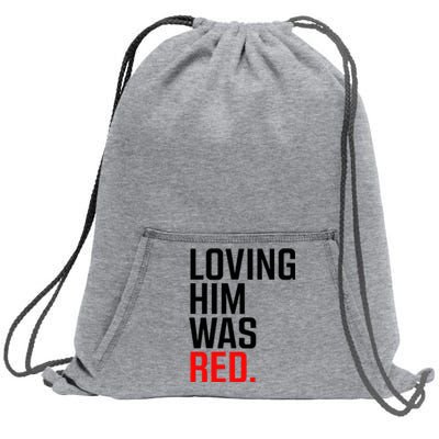 To Love Him Was Red Sweatshirt Cinch Pack Bag