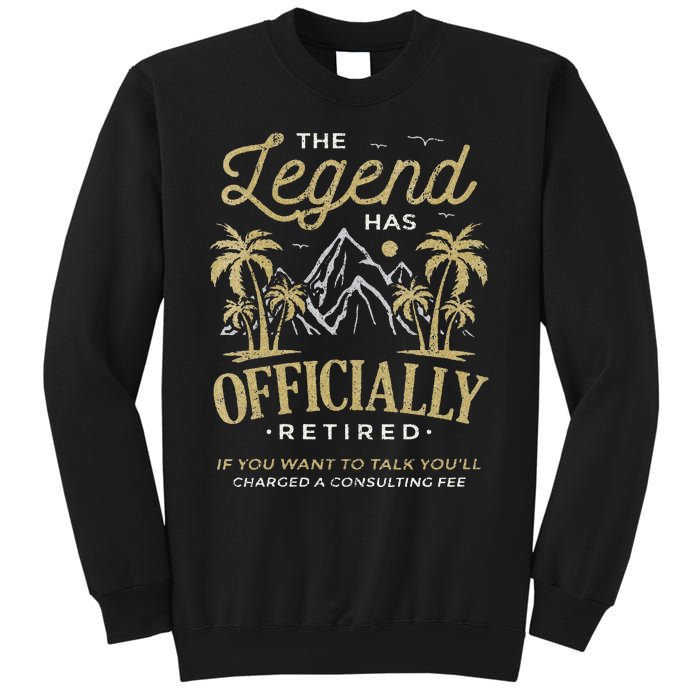 The Legend Has Retired Consulting Fee Veteran Consultant Sweatshirt