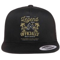 The Legend Has Retired Consulting Fee Veteran Consultant Flat Bill Trucker Hat