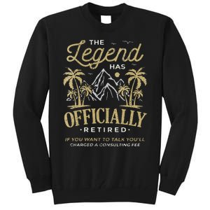 The Legend Has Retired Consulting Fee Veteran Consultant Tall Sweatshirt