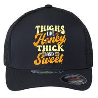 Thighs Like Honey Thick And Sweet Thick Thighs Flexfit Unipanel Trucker Cap