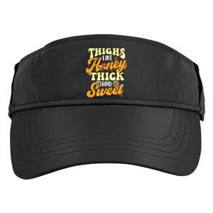 Thighs Like Honey Thick And Sweet Thick Thighs Adult Drive Performance Visor