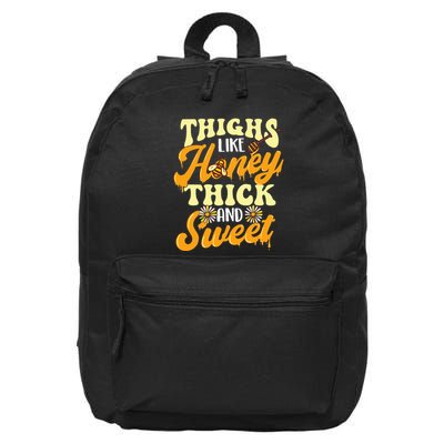Thighs Like Honey Thick And Sweet Thick Thighs 16 in Basic Backpack