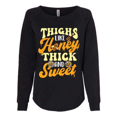 Thighs Like Honey Thick And Sweet Thick Thighs Womens California Wash Sweatshirt