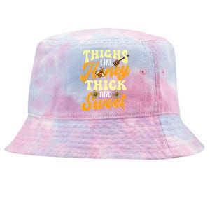 Thighs Like Honey Thick And Sweet Thick Thighs Tie-Dyed Bucket Hat