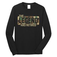 The Legend Has Retired Army Veteran Gift Long Sleeve Shirt