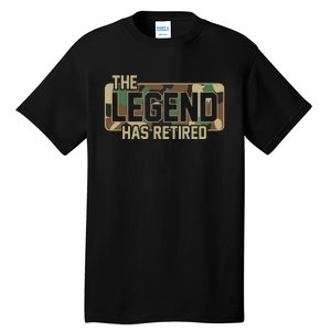 The Legend Has Retired Army Veteran Gift Tall T-Shirt