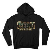 The Legend Has Retired Army Veteran Gift Tall Hoodie