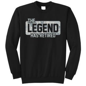 The Legend Has Retired Air Force Veteran Gift Tall Sweatshirt