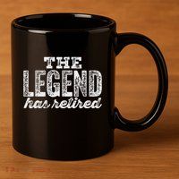 The Legend Has Retired 11oz C Handle Ceramic Mug