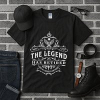 The Legend Has Retired Not My Problem Anymore Tall T-Shirt