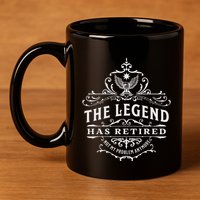 The Legend Has Retired Not My Problem Anymore 11oz C Handle Ceramic Mug