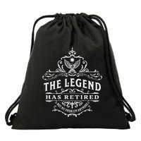 The Legend Has Retired Not My Problem Anymore Drawstring Bag