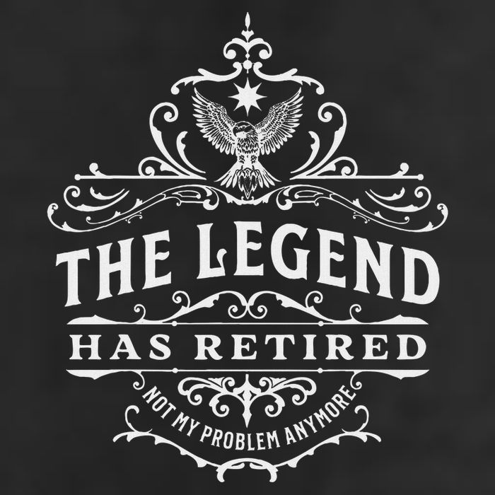 The Legend Has Retired Not My Problem Anymore Trucker Hat