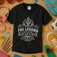 The Legend Has Retired Not My Problem Anymore Kids T-Shirt
