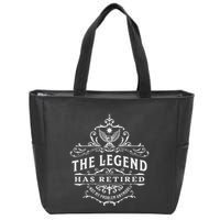 The Legend Has Retired Not My Problem Anymore Zip Tote Bag