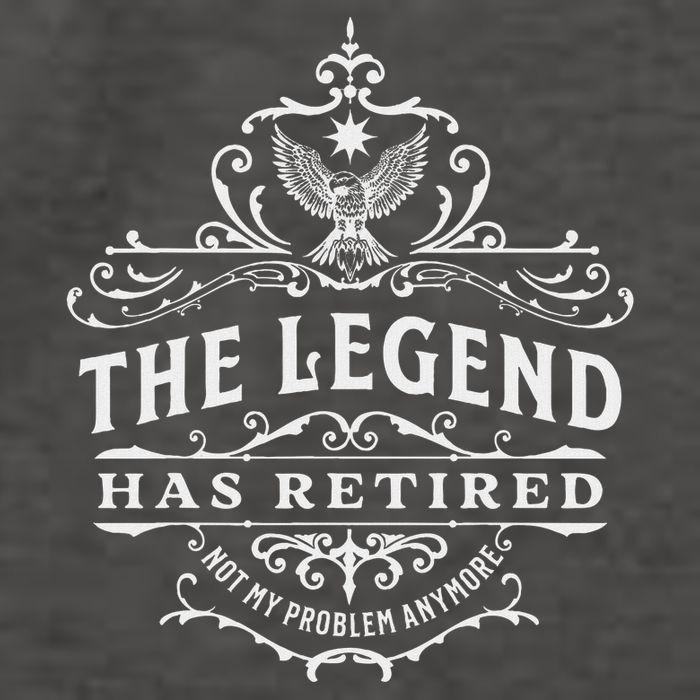 The Legend Has Retired Not My Problem Anymore Vector Backpack