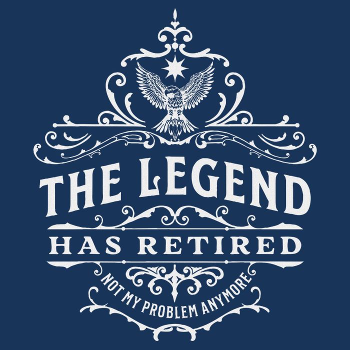 The Legend Has Retired Not My Problem Anymore Infant Baby Jersey Bodysuit