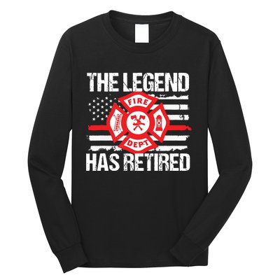 The Legend Has Retired Firefighter Retirement Party Gift Long Sleeve Shirt