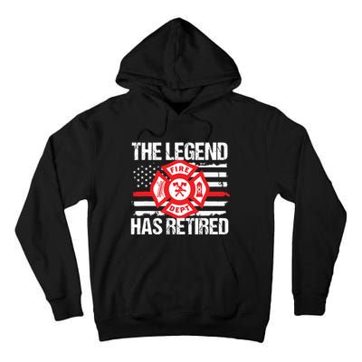 The Legend Has Retired Firefighter Retirement Party Gift Tall Hoodie