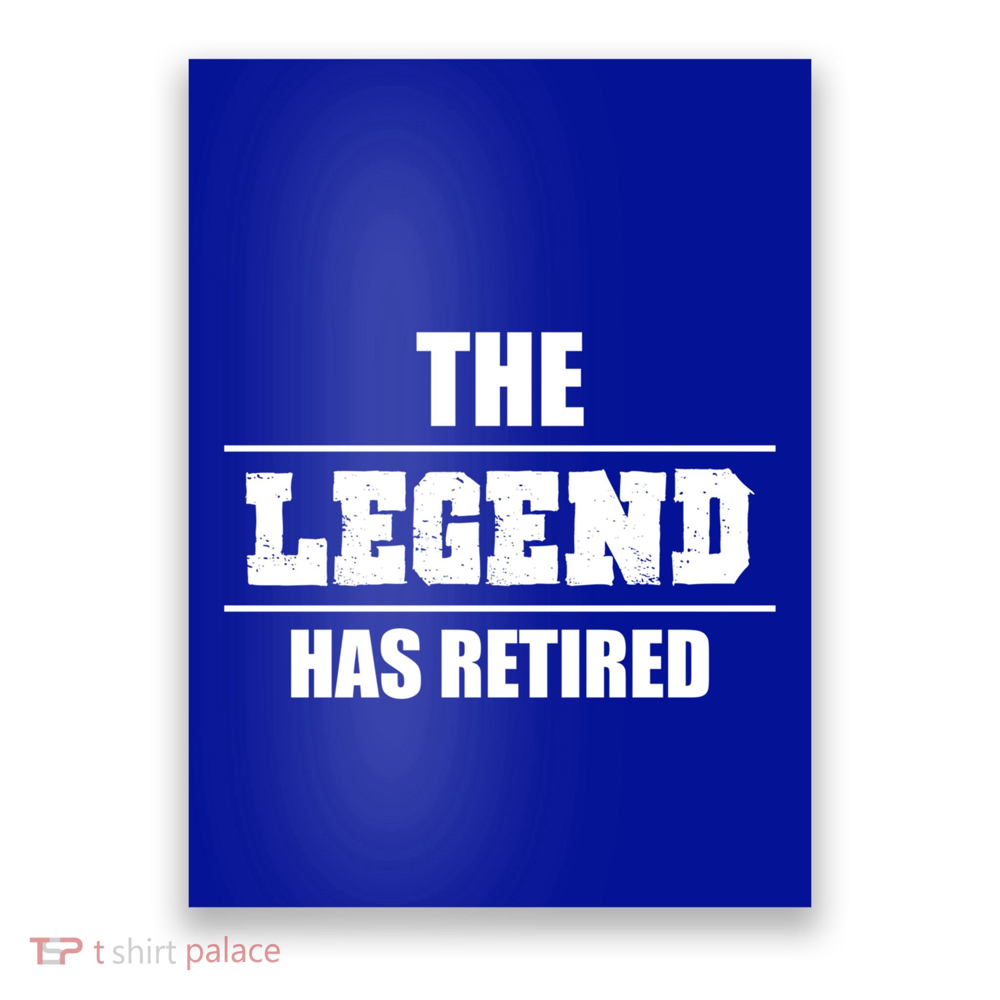 The Legend Has Retired Gift Poster
