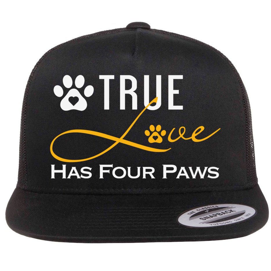 True Love Has Four Paws Funny Dogs Cats Valentine Gift Flat Bill Trucker Hat