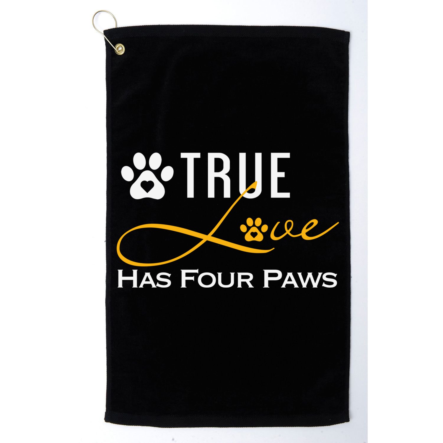 True Love Has Four Paws Funny Dogs Cats Valentine Gift Golf Towel