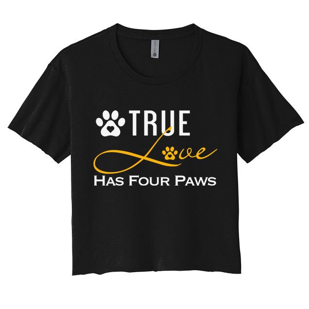 True Love Has Four Paws Funny Dogs Cats Valentine Gift Crop Top
