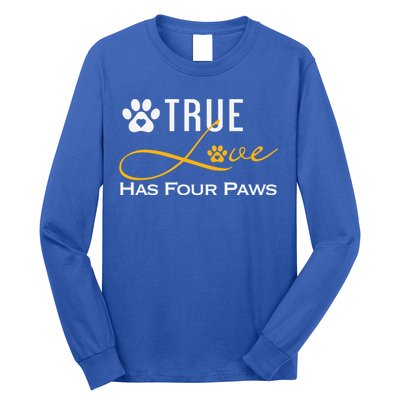 True Love Has Four Paws Funny Dogs Cats Valentine Gift Long Sleeve Shirt