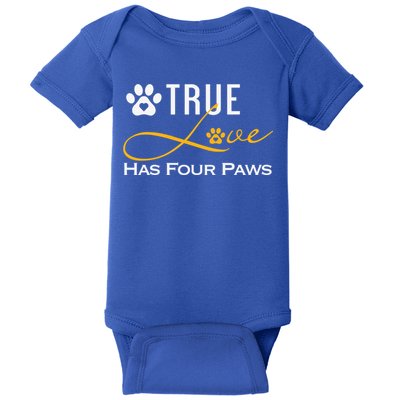 True Love Has Four Paws Funny Dogs Cats Valentine Gift Baby Bodysuit