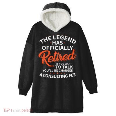 The Legend Has Retired Men Officer Officially Retirement Hooded Wearable Blanket