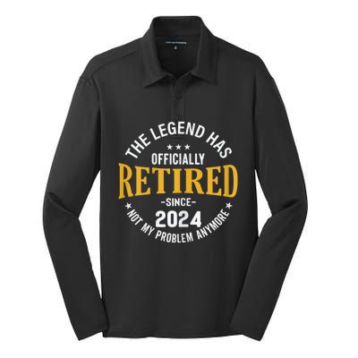 The Legend Has Retired 2024 Not My Problem Anymore Retired Silk Touch Performance Long Sleeve Polo