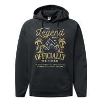 The Legend Has Retired Consulting Fee Veteran Consultant Performance Fleece Hoodie