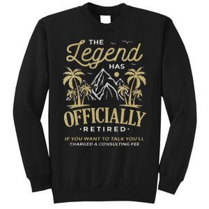 The Legend Has Retired Consulting Fee Veteran Consultant Sweatshirt