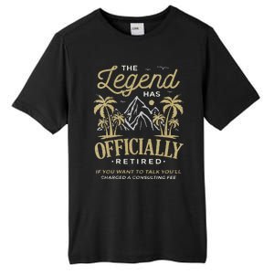 The Legend Has Retired Consulting Fee Veteran Consultant Tall Fusion ChromaSoft Performance T-Shirt