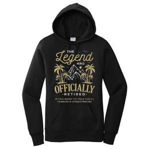 The Legend Has Retired Consulting Fee Veteran Consultant Women's Pullover Hoodie