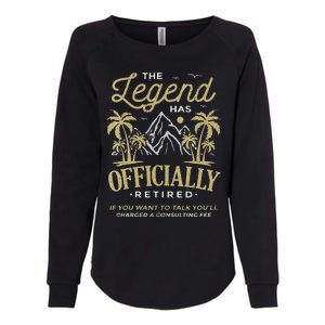 The Legend Has Retired Consulting Fee Veteran Consultant Womens California Wash Sweatshirt