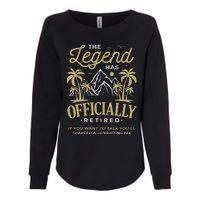 The Legend Has Retired Consulting Fee Veteran Consultant Womens California Wash Sweatshirt