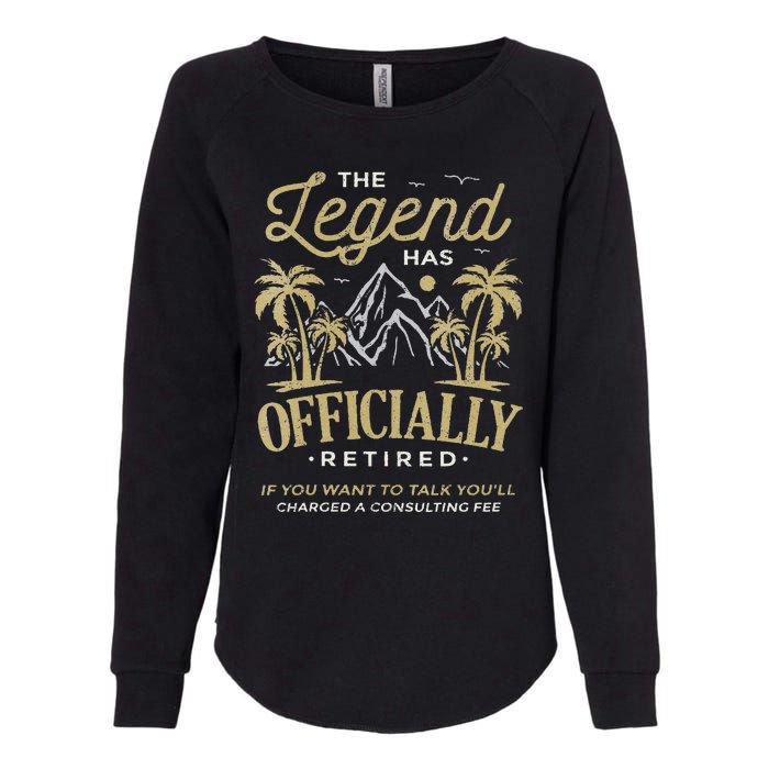 The Legend Has Retired Consulting Fee Veteran Consultant Womens California Wash Sweatshirt