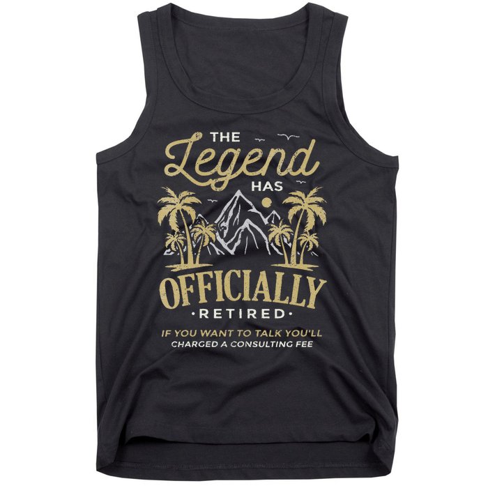 The Legend Has Retired Consulting Fee Veteran Consultant Tank Top