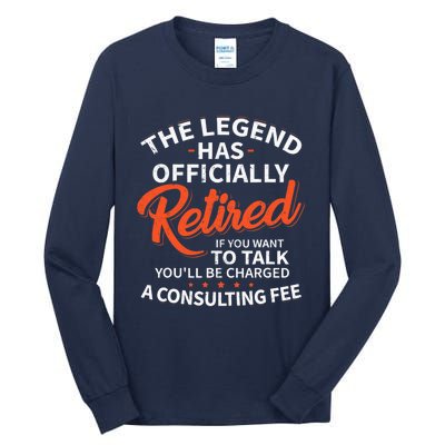 The Legend Has Retired Officer Officially Retirement Tall Long Sleeve T-Shirt